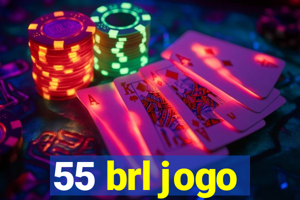 55 brl jogo